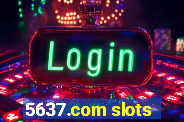 5637.com slots